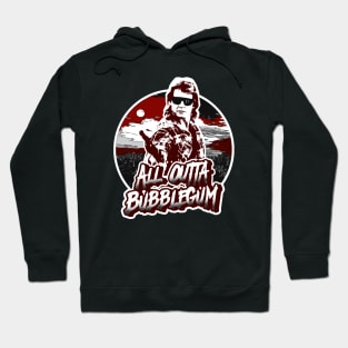 All Outta Bubblegum Hoodie